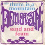 There Is A Mountain / Sand And Foam