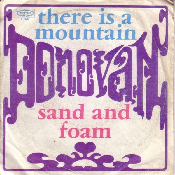There Is A Mountain / Sand And Foam