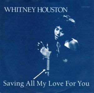 Saving All My Love For You