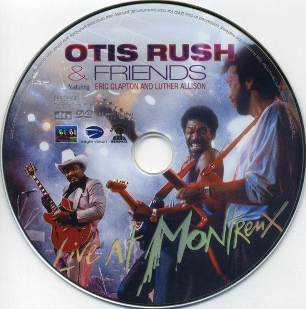 Otis Rush & Friends - Live At Montreux 1986