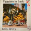 Vacaciones En España - La Costa Brava