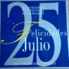 Felicidades Julio - Veinticinco Aniversario - Sus Primeros Éxitos