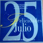 Felicidades Julio - Veinticinco Aniversario - Sus Primeros Éxitos