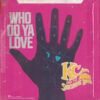 Who Do Ya Love