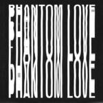 Phantom Love