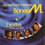 Somewhere In The World / Exodus (Noah's Ark 2001)