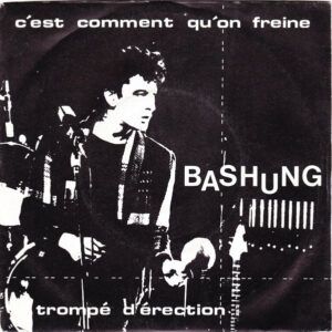 C'est Comment Qu'on Freine / Trompé D'érection