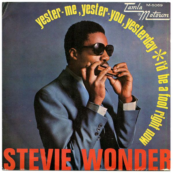 Yester-Me, Yester-You, Yesterday / I'd Be A Fool Right Now