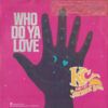 Who Do Ya Love