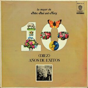 Lo Mejor De Peter, Paul And Mary - (Diez) Años De Exitos