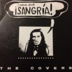 I Wanna Drink ¡Sangria!