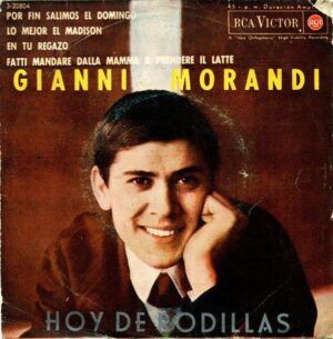 Hoy De Rodillas - Por Fin Salimos El Domingo / Lo Mejor El Madison / En Tu Regazo / Fatti Mandare Dalla Mamma A Prendere Il Latte