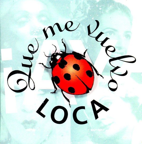 ¡Ay! Que Me Vuelvo Loca