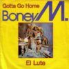 Gotta Go Home / El Lute