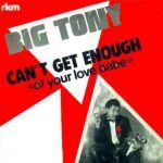Can't Get Enough «Of Your Love Babe»