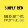 The Right Thing / I Won't Feel Bad