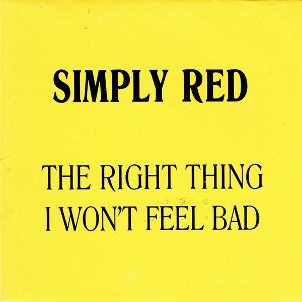 The Right Thing / I Won't Feel Bad