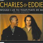 Would I Lie To You?/Fiate de Mi