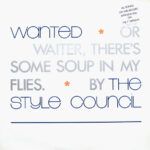 Wanted (Or Waiter, There's Some Soup In My Flies)