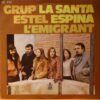 La Santa Espina / L'Emigrant