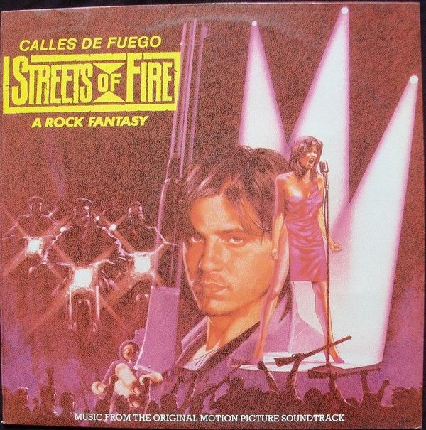 Calles De Fuego (Streets Of Fire - A Rock Fantasy)  Music From The Original Motion Picture Soundtrack