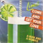 Come And Get Your Love / A Man And A Woman