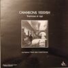 Chansons Yiddish : Tendresses Et Rage