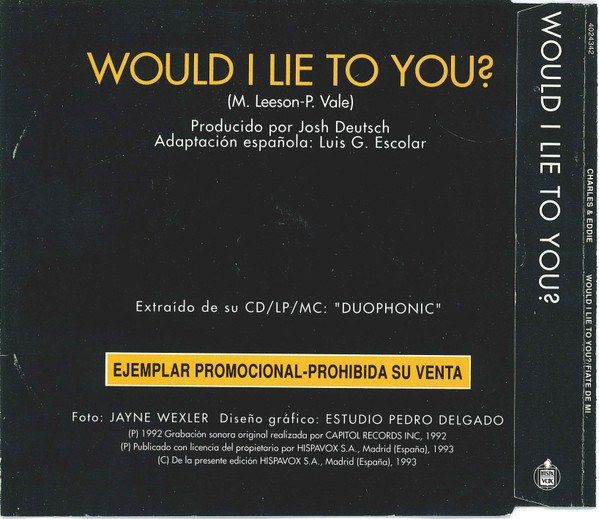 Would I Lie To You?/Fiate de Mi