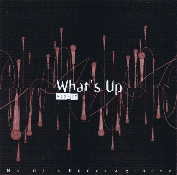 What's Up Mix-It: Mo' DJ's Under A Groove