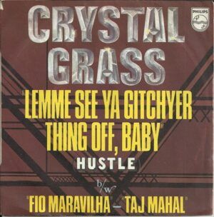 Lemme See Ya Gitchyer Thing Off, Baby (Hustle) b/w Fio Maravilha - Taj Mahal