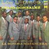 Los Ultimos De Celio Gonzalez