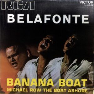 Banana Boat / Michael Row The Boat Ashore