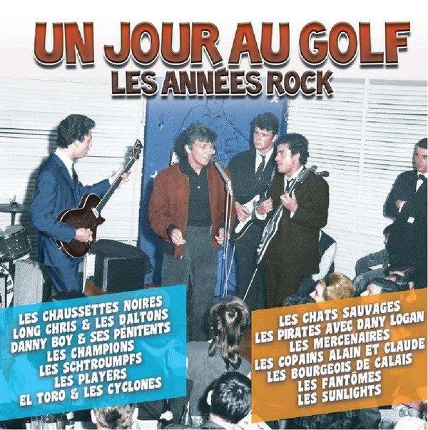 Un Jour Au Golf - Les Années Rock