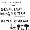 Canti E Vedute Del Giardino Magnetico (Songs And Views From The Magnetic Garden)