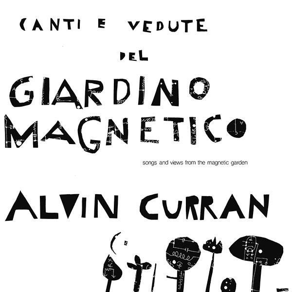 Canti E Vedute Del Giardino Magnetico (Songs And Views From The Magnetic Garden)