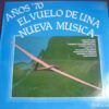 Años '70 El Vuelo De Una Nueva Musica