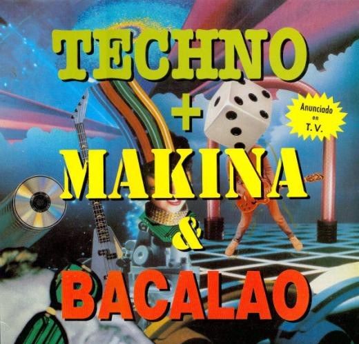 Techno + Makina & Bacalao