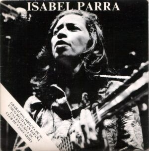 Recuerdo Y Anticipación De Isabel Parra