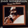 Jimmy Witherspoon Sings The Blues