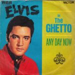 In The Ghetto / Any Day Now