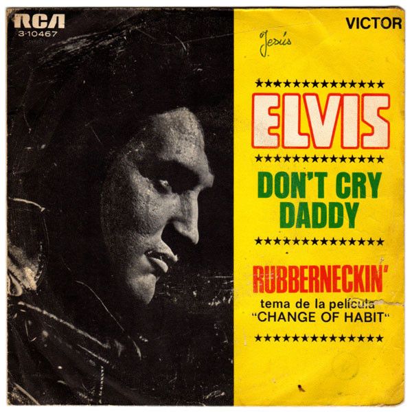 Don't Cry Daddy / Rubberneckin'