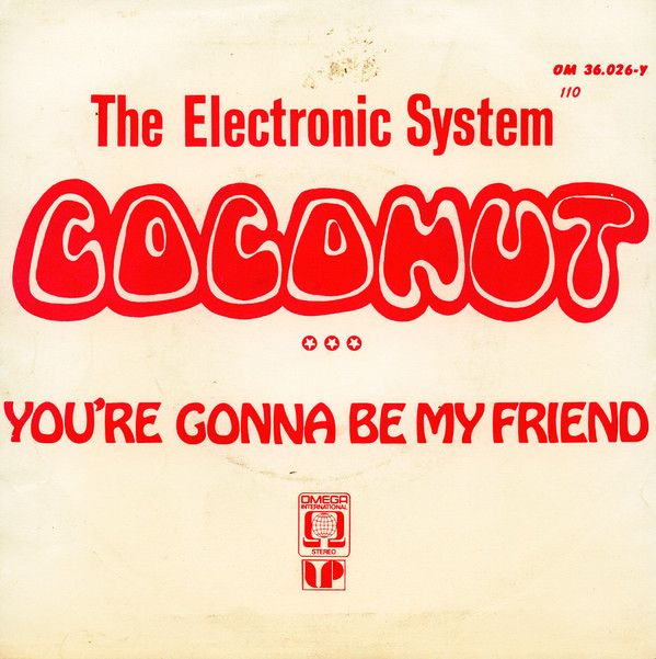 115527512e7a0d00ffb04f184d4833ade1281ab1_0_0.jpeg Coconut / You're Gonna Be My Friend