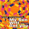 My Sun Will Get You