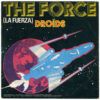 (Do You Have) The Force (La Fuerza)