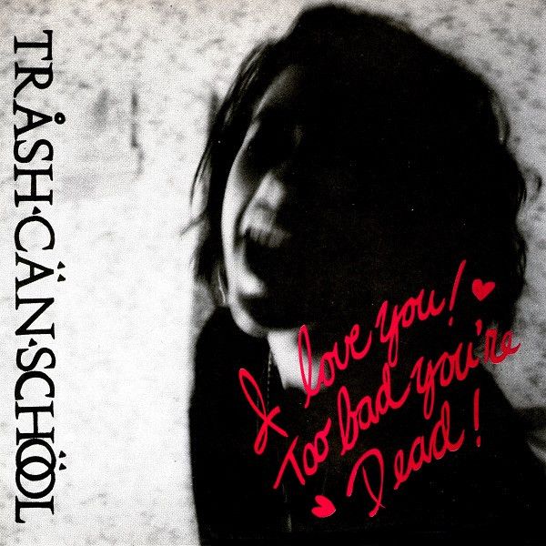 I Love You! Too Bad You're Dead!