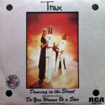 Dancing In The Street / Do You Wanna Be A Star