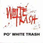 Po' White Trash
