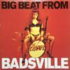 Big Beat From Badsville