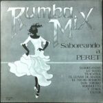 509825e602393899c47e08731631e649bb2bff5d_0_0-1.jpeg Rumba Mix (Saboreando A Peret)
