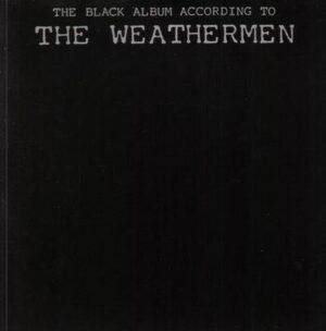 The Black Album According To The Weathermen